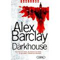 Barclay Alex - Darkhouse