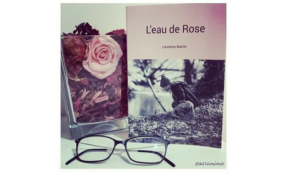 L'eau de Rose de Laurence Martin