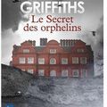 Le secret des orphelins - Elly Griffiths