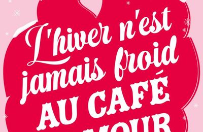 L'hiver n'est jamais froid au café de l'amour, de Julia Nole