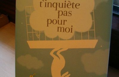 Ne t'inquiète pas pour moi - Alice Kuipers