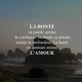 La bonté...