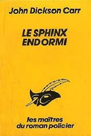 Le sphinx endormi de John Dickson Carr