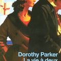 PARKER Dorothy / La vie à deux.