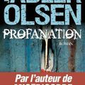 Jussi Adler Olsen, Profanation, Editions France Loisirs, 2013 