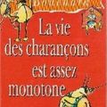 La vie des charançons est assez monotone - Corinne Bouchard