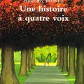 une histoire à quatre voix