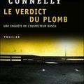 "Le verdict du plomb" de Michael Connelly : presque un retour de forme...