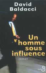 un homme sous influence de david baldacci