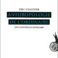 ANTHROPOLOGIE DE L'ORDINAIRE