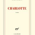 LIVRE : Charlotte de David Foenkinos - 2014