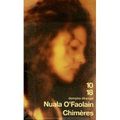 AVRIL 2012: Chimères de Nuala O'Faolain