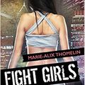 Fight girls, Tome 1 : Tokyo's tournament, de Marie-Alix Thomelin