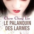 "LE PALANQUIN DES LARMES" de Chow Ching Lie