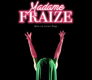 On a vu Madame Fraize, le nouveau spectacle de Monsieur Fraize - critique enthousiaste de Lucas 15 ans 