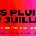 festival Les Pluies de Juillet 2025 - programmation & animations alternatives - infos diverses