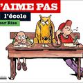 J'aime pas l'école - par Riss - chez Hoëbeke - 2007