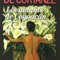 Gérard de Cortanze, Les amants de Coyoacan, Albin Michel, 2015.