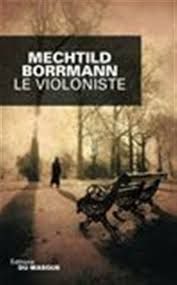 le violoniste de mechtild borrmann