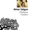 Aimer Fatigue de Philippe Fusaro : une jolie déambulation à Tanger