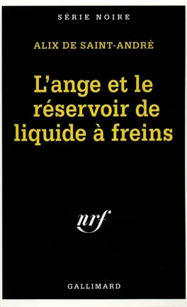 l'ange et le réservoir de liquide à freins - alix de saint-andré