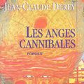 Jean-Claude Derey, Les Anges cannibales, lu par Daniel