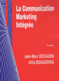  La communication marketing intégrée, 4e éd.