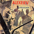 L'ERREUR D'ALEXEI ALEXEIEV - A. POLEISCHUK