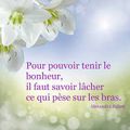 Pour pouvoir tenir le bonheur 💟, Il faut savoir lâcher ce qui pèse sur les bras 💟💟💟... 