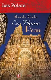 En pleine peau de Alexandre Gardea