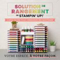 Nouveauté : du rangement chez Stampin'Up!