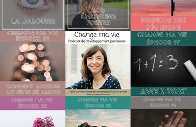 Change ma vie : le podcast de développement personnel et de coaching.