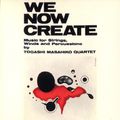 We Now Create Masahiko Togashi 4tet (1969)