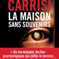 Donato Carrisi "La maison sans souvenirs"