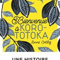 Anne Ostby - "Bienvenue à Korototoka".