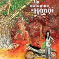 Un automne à Hànôi ---- Clément Baloup