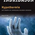 Hypothermie (Commissaire Erlendur Sveinsson tome 8) ❋❋❋ Arnaldur Indridason