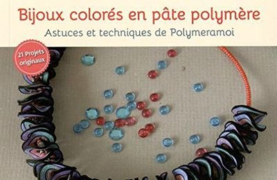 Bijoux colorés en pâte polymère - Polymeramoi