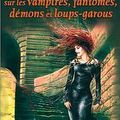 Enquêtes sur les Vampires, Fantômes, Démons et Loups-Garous de Marc-Louis Questin