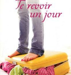 Te revoir un jour, Sarah Dessen