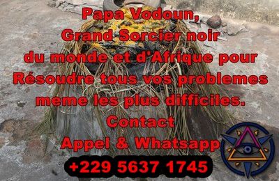 LE PLUS GRAND ET PUISSANT MAITRE MARABOUT D'AFRIQUE