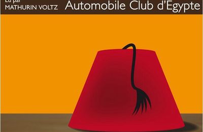 AUTOMOBILE CLUB d'Egypte d'Alaa El Aswany