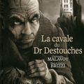 La cavale du Dr Destouches - Christophe Malavoy, Paul et Gaëtan Brizzi