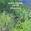 Histoires, de Marie-Hélène Lafon (éd. Libretto)