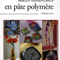 Idées Nouvelles en Pâte Polymère de Mathilde Colas