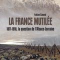 LA FRANCE MUTILEE (1871-1914)