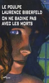 On ne badine pas avec les morts de Laurence Biberfeld