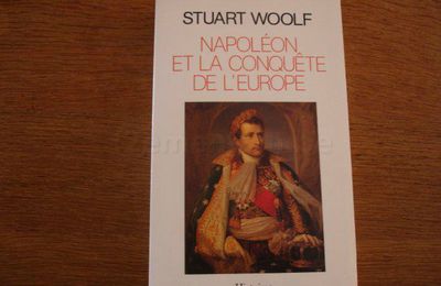 GABORIT Alexandre - WOOLF Stuart, Napoléon et la conquête de l'Europe, Flammarion, Paris, 1990.	