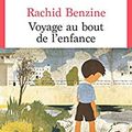 "Voyage au bout de l'enfance" de Rachid Benzine