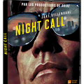 Night Call: le rattrapage nécessaire du voyage nocturne hallucinant et halluciné de Jake Gyllenhall